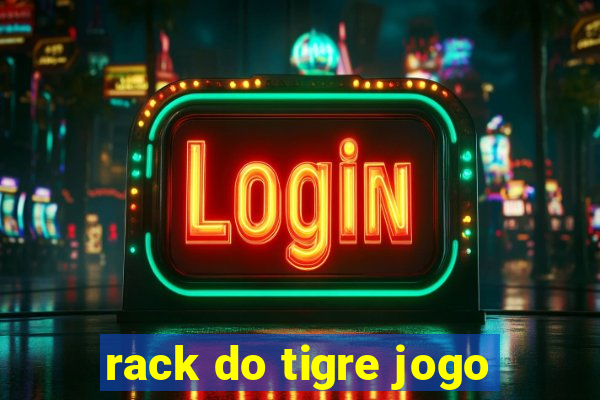 rack do tigre jogo